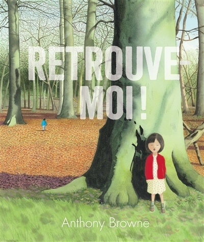 Retrouve-moi | Browne, Anthony