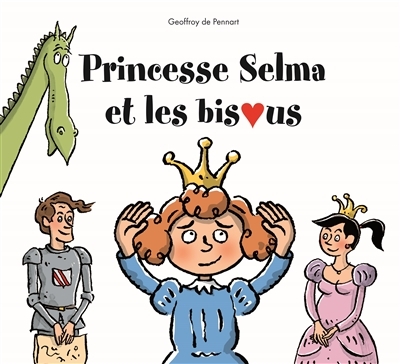 Princesse Selma et les bisous | Pennart, Geoffroy de