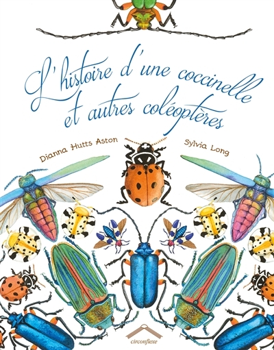 L'histoire d'une coccinelle et autres coléoptères | Aston, Dianna Hutts