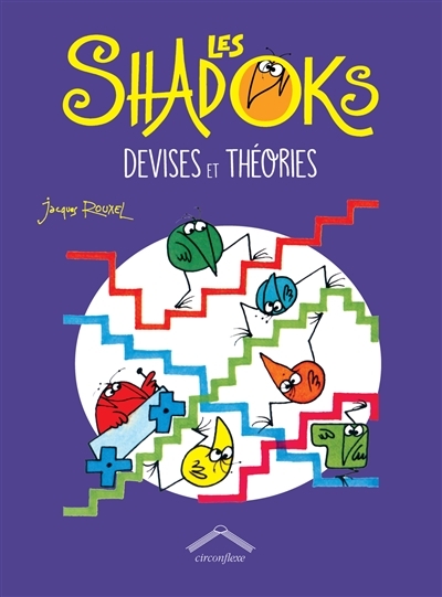Les Shadoks : devises et théories | Rouxel, Jacques
