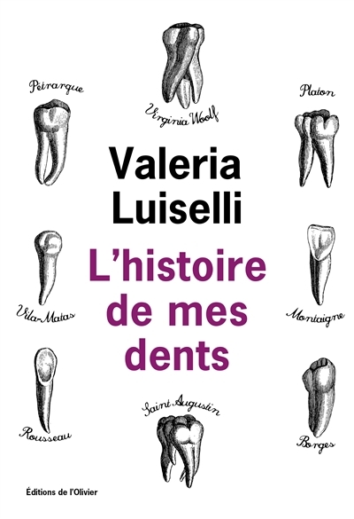 L'histoire de mes dents | Luiselli, Valeria