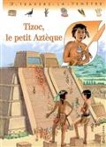 Tizoc, le petit Aztèque T.64 | Huerta, Catherine