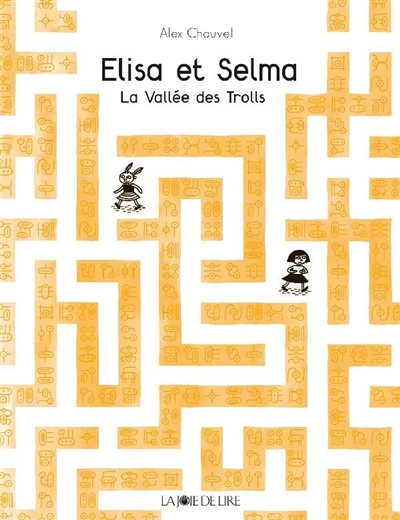 Elisa et Selma : la vallée des trolls | Chauvel, Alex