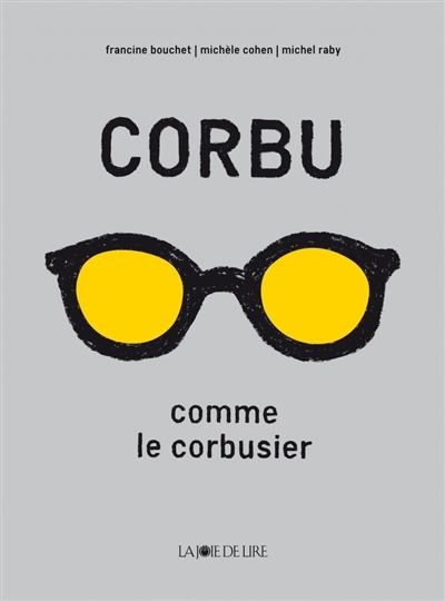 Corbu comme Le Corbusier | Bouchet, Francine
