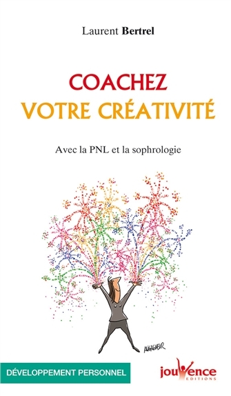 Coachez votre créativité | Bertrel, Laurent