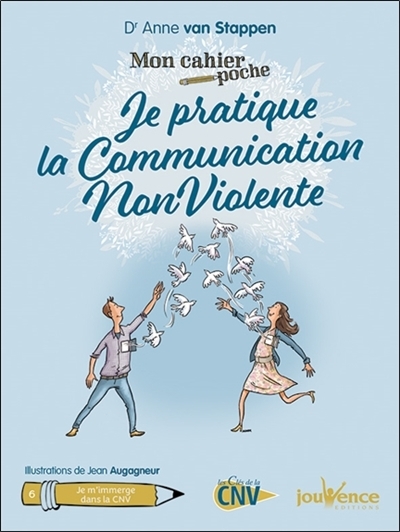 Je pratique la communication non violente | Van Stappen, Anne