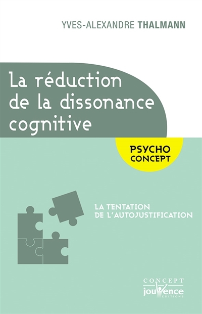 réduction de la dissonance cognitive (La) | Thalmann, Yves-Alexandre