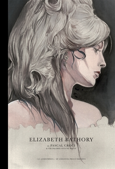 Elizabeth Bathory | Croci, Pascal