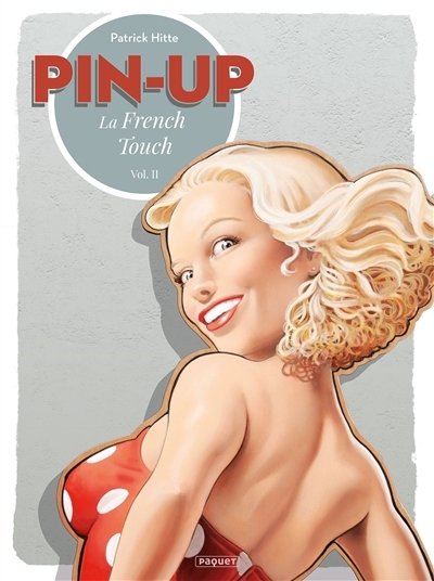 Pin-up : la French touch T.02 | Hitte, Patrick