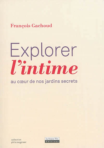 Explorer l'intime | Gachoud, François