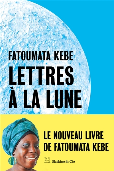 Lettres à la Lune | Kebe, Fatoumata