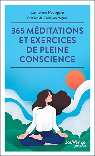 365 méditations et exercices de pleine conscience | Pourquier, Catherine