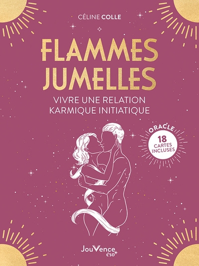 Flammes jumelles : vivre une relation karmique initiatique | Colle, Céline (Auteur)