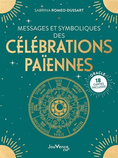 Messages et symboliques des célébrations païennes : oracle | Romeo-Dussart, Sabrina
