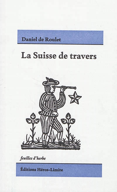 Suisse de travers (La) | Roulet, Daniel de