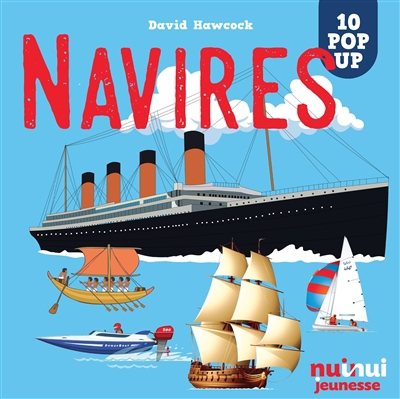 Navires : 10 pop-up | Hawcock, David (Auteur)