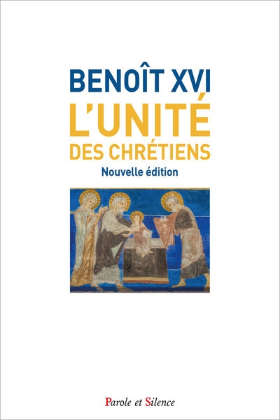 Unité des chrétiens (L') | Benoît 16, pape