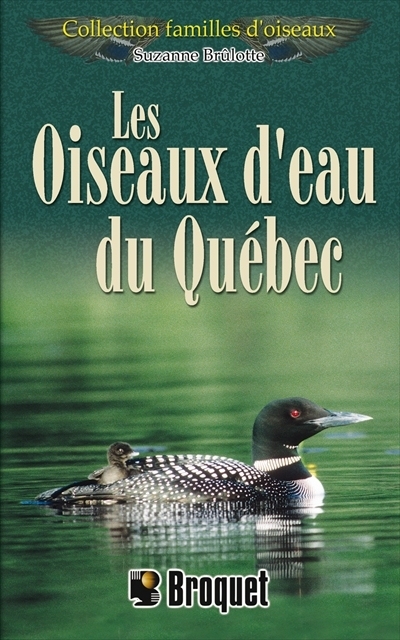 oiseaux d'eau du Québec (Les) | Brûlotte, Suzanne