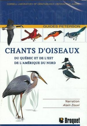 Chants d'oiseaux du Québec et de l'est de l'Amérique du Nord [enregistrement sonore]  | Cornell University Laboratory of Ornithology