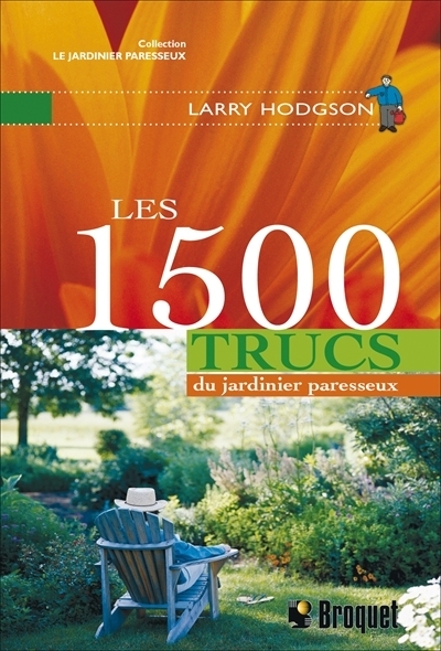 Les 1500 trucs du jardinier paresseux | Hodgson, Larry