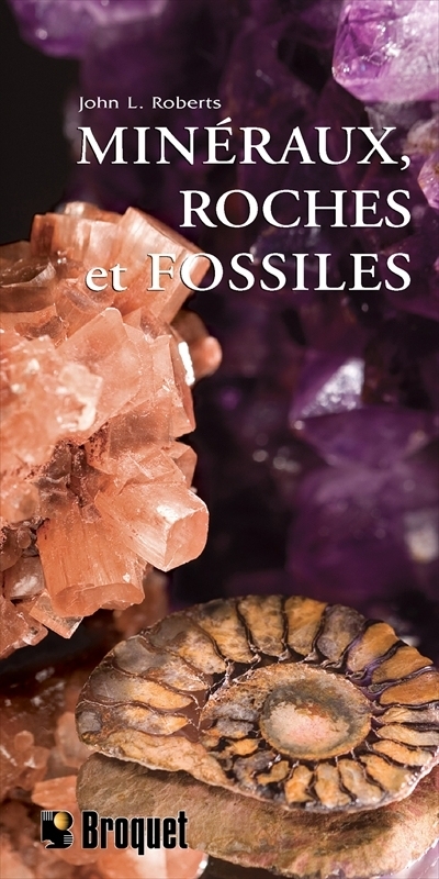Minéraux, roches et fossiles  | Roberts, John Leonard