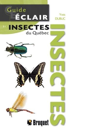 Insectes du Québec  | Dubuc, Yves