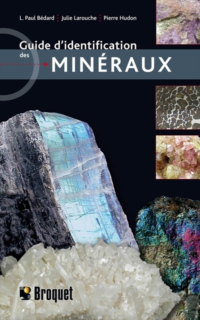 Guide d’identification des minéraux  | Bédard, L. Paul