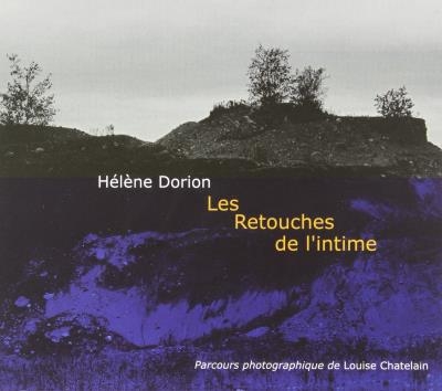 Retouches de l'intime (Les) | Dorion, Hélène