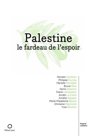 Palestine, le fardeau de l'espoir  | Collectif