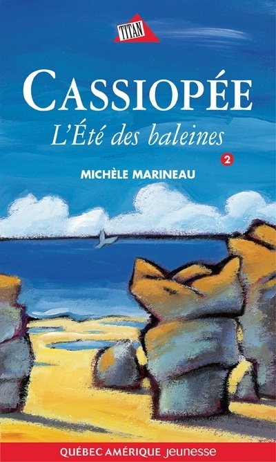 Cassiopée T.02 - L'Été des Baleines  | Marineau, Michèle