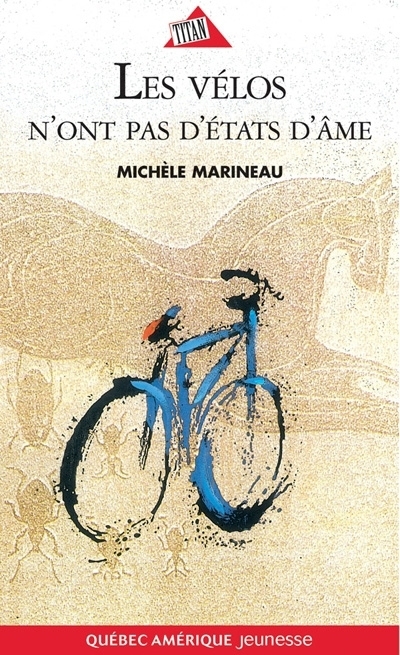vélos n'ont pas d'états d'âme (Les) | Marineau, Michèle