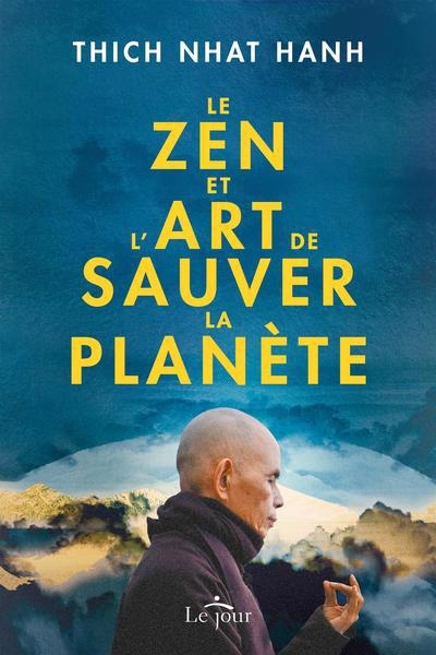 Zen et l'art de sauver la planète (Le) | Hanh, Thich Nhât