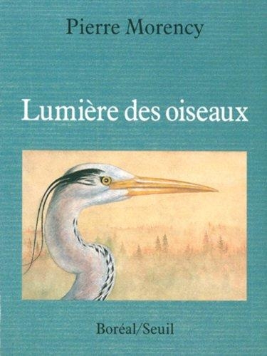 Lumière des oiseaux  | Morency, Pierre