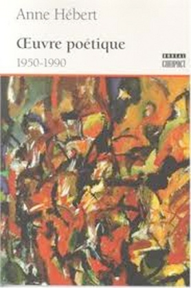 Oeuvre poétique, 1950-1990  | Hébert, Anne