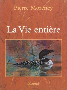 vie entière (La) | Morency, Pierre