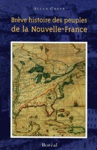 Brève histoire des peuples de la Nouvelle-France  | Greer, Allan