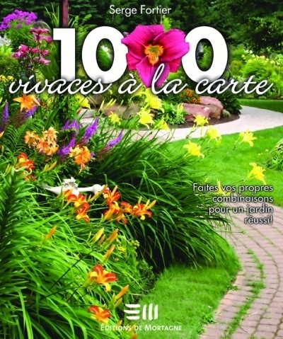 1000 vivaces à la carte  | Fortier, Serge