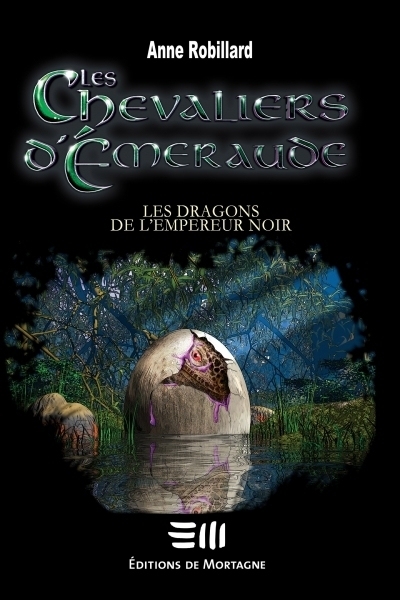 Les Chevaliers d'émeraude T.02 - Les Dragons de l'Empereur Noir | Robillard, Anne