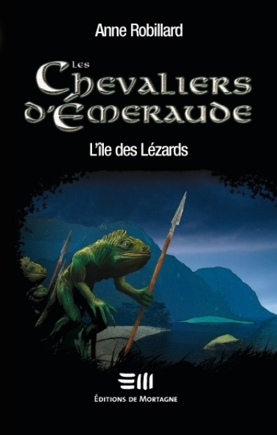 Les Chevaliers d'Émeraude T.05 - île des lézards (L') | Robillard, Anne