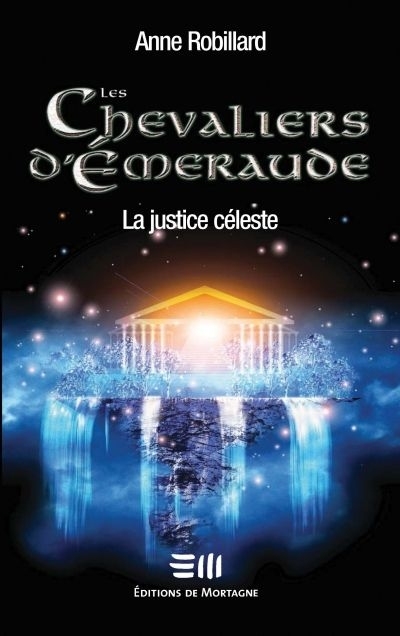 Les Chevaliers d'émeraude T.11 - La justice céleste | Robillard, Anne