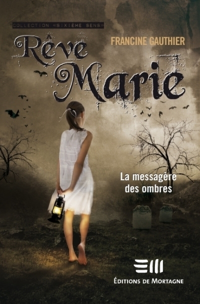 RêveMarie T.01 - La messagère des ombres | Gauthier, Francine