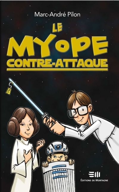 myope contre-attaque (Le) | Pilon, Marc-André