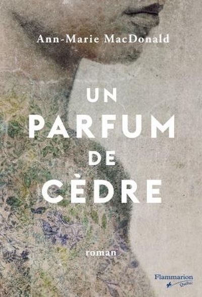 Un parfum de cèdre  | MacDonald, Ann-Marie