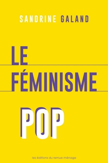 Féminisme pop (Le) | Sandrine Galand