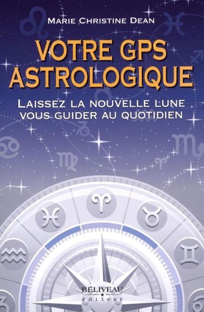 Votre GPS astrologique  | Dean, Marie Christine