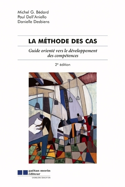 méthode des cas (La) | Bédard, Michel G.