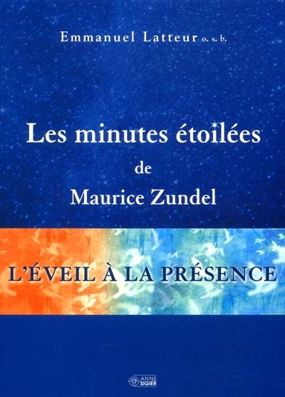 Minutes étoilées de Maurice Zundel (Les) | Latteur, Emmanuel