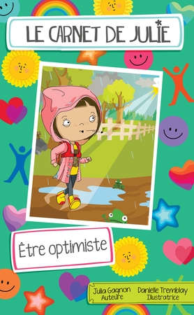 Carnet de Julie - Être optimiste  | Gagnon, Julia