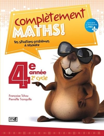 Complètement maths! - 4e année | Tchou, Françoise