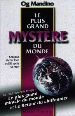 Plus grand mystère du monde (Le) - Conclusion de la Trilogie | Mandino, Og
